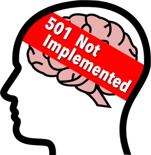 My Brain Response: 501 Not Implemented