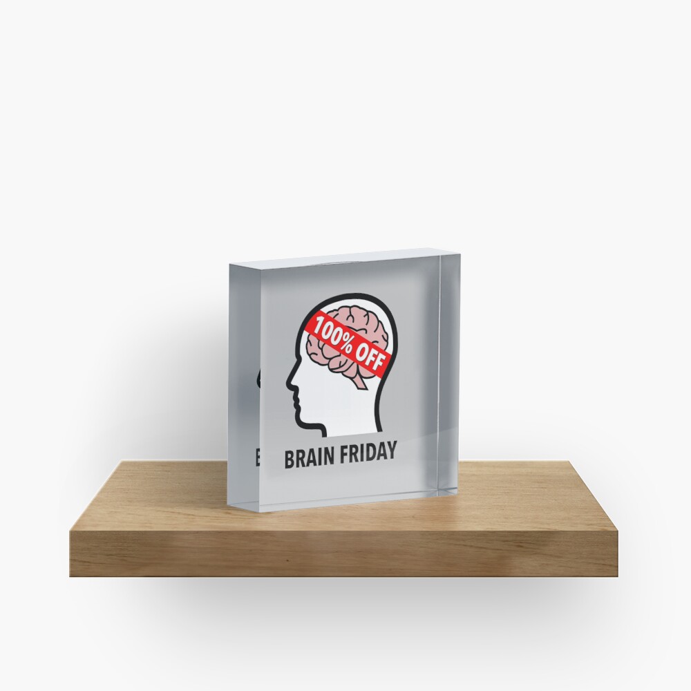 Brain Friday - 100% Off Acrylic Block
