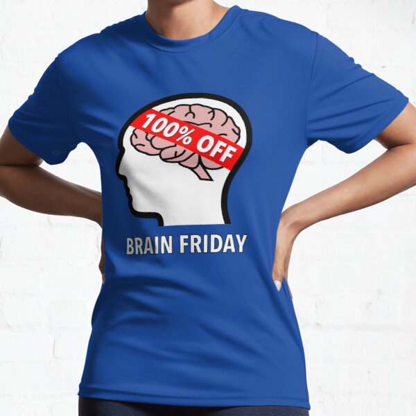 Brain Friday - 100% Off Active T-Shirt product image