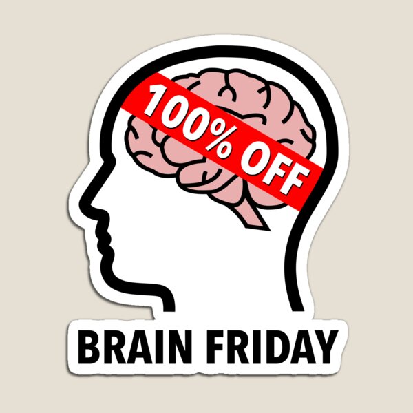 Brain Friday - 100% Off Die Cut Magnet product image