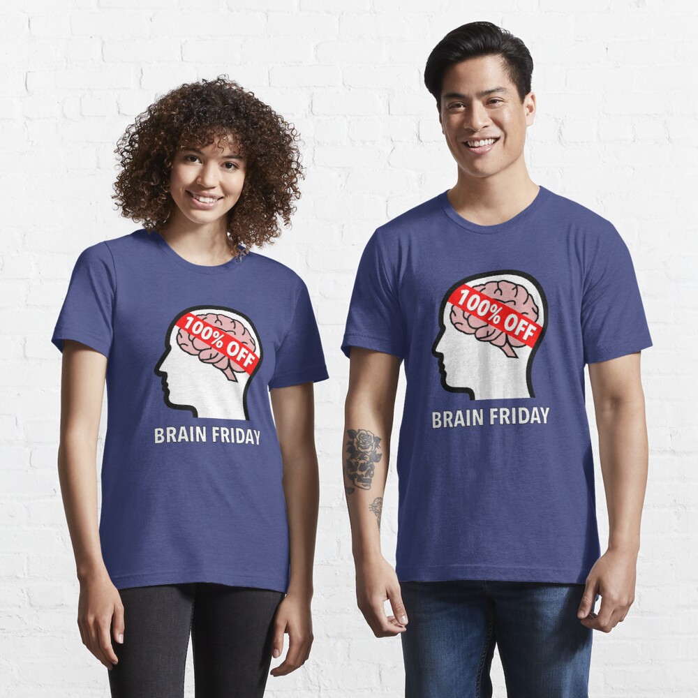 Brain Friday - 100% Off Essential T-Shirt product image