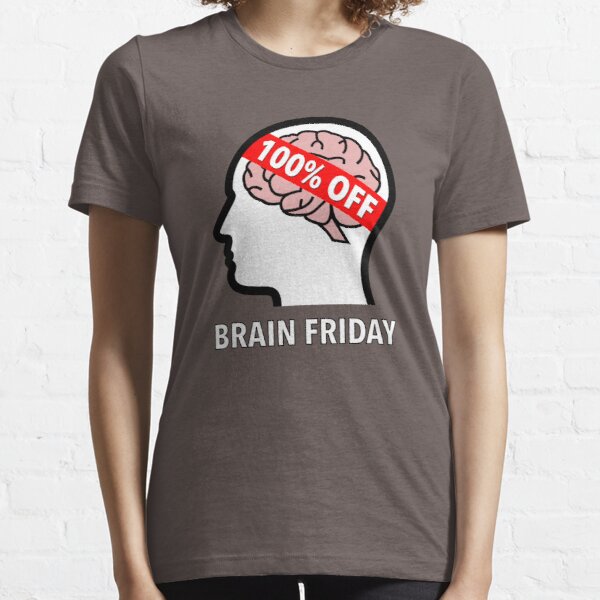 Brain Friday - 100% Off Essential T-Shirt product image