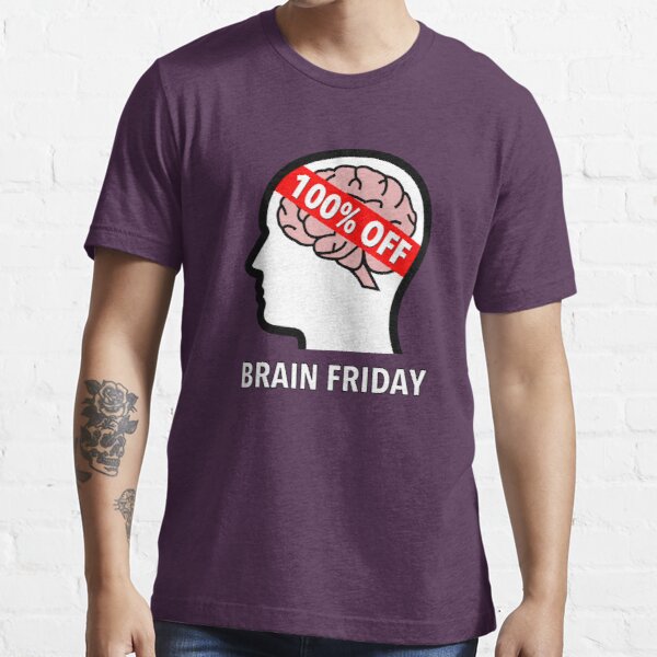 Brain Friday - 100% Off Essential T-Shirt product image