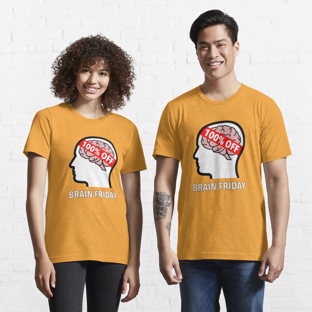 Brain Friday - 100% Off Essential T-Shirt product image