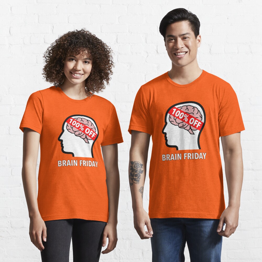 Brain Friday - 100% Off Essential T-Shirt product image