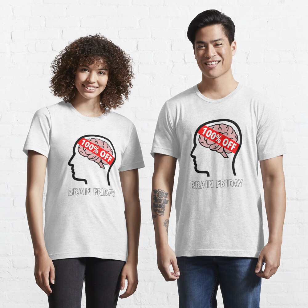 Brain Friday - 100% Off Essential T-Shirt product image