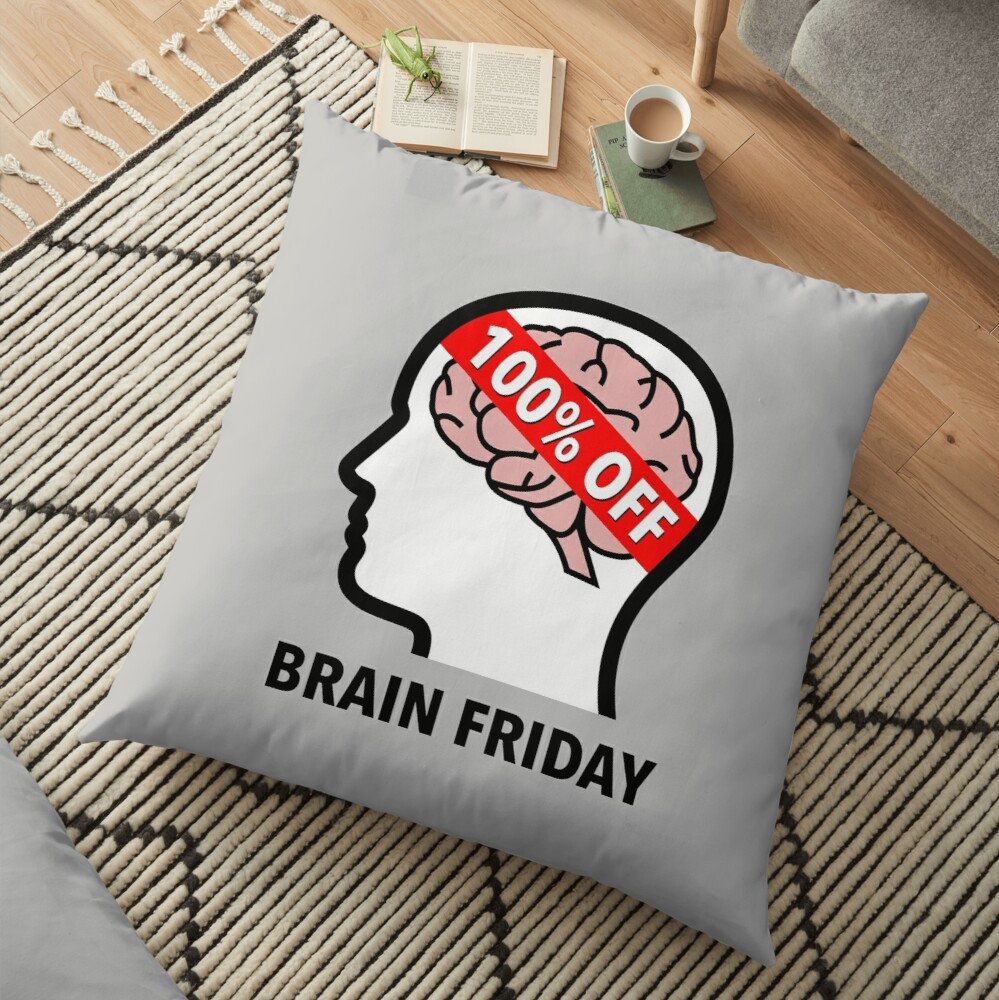 Brain Friday - 100% Off Floor Pillow