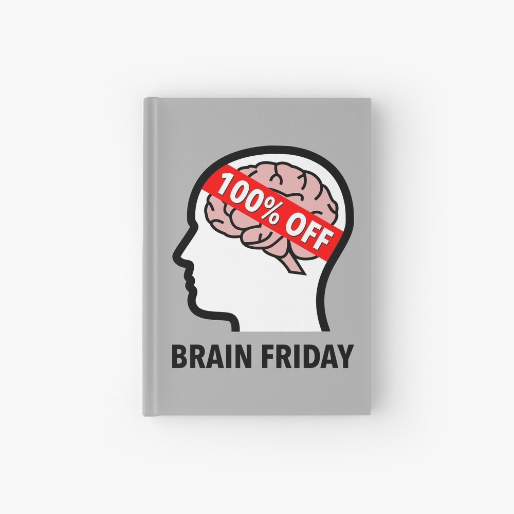 Brain Friday - 100% Off Hardcover Journal