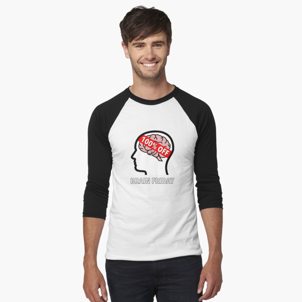 Brain Friday - 100% Off Baseball ¾ Sleeve T-Shirt