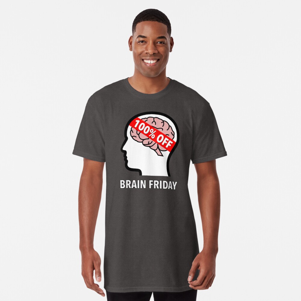 Brain Friday - 100% Off Long T-Shirt