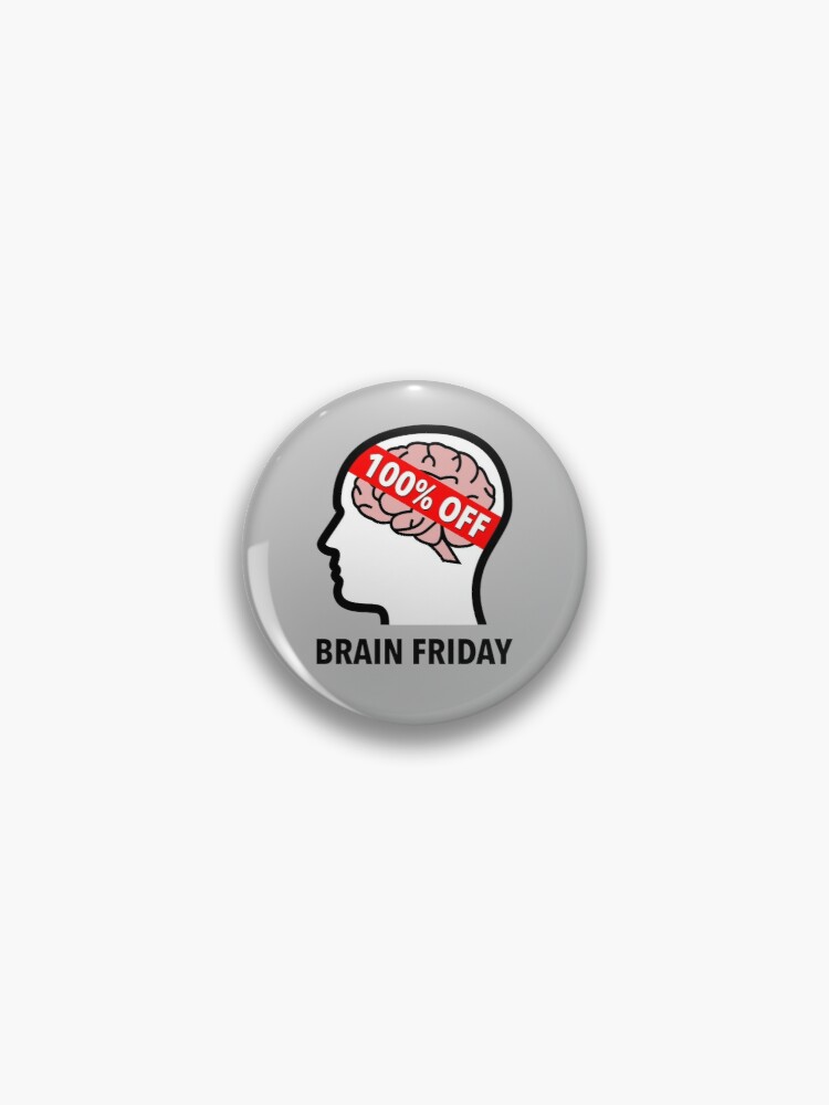 Brain Friday - 100% Off Pinback Button product image