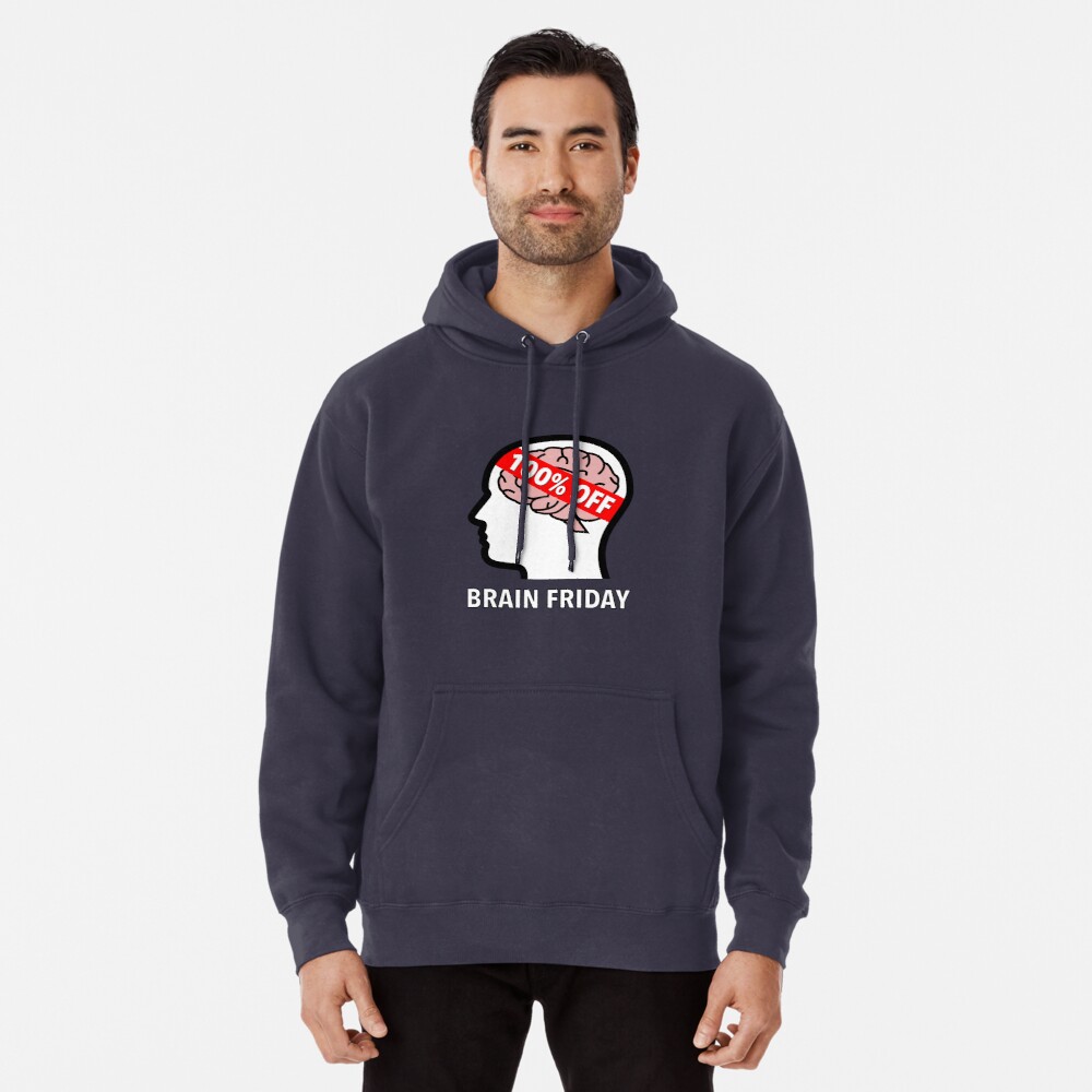 Brain Friday - 100% Off Pullover Hoodie