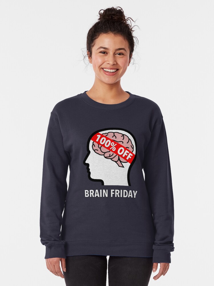 Brain Friday - 100% Off Pullover Sweatshirt product image