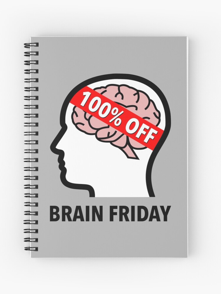 Brain Friday - 100% Off Spiral Notebook product image