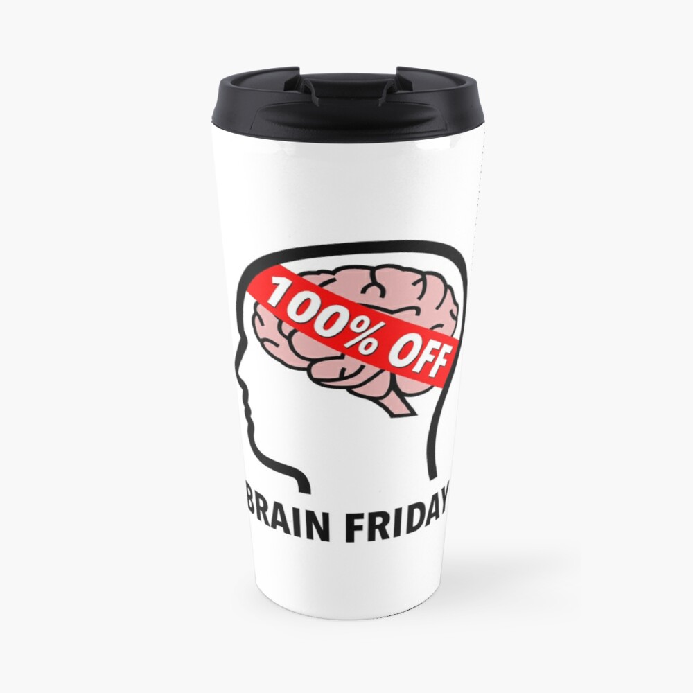 Brain Friday - 100% Off Travel Mug product image