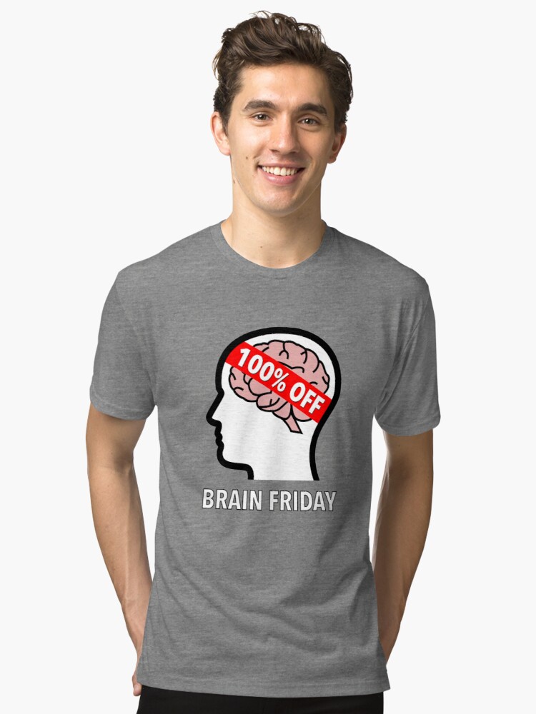 Brain Friday - 100% Off Tri-Blend T-Shirt product image