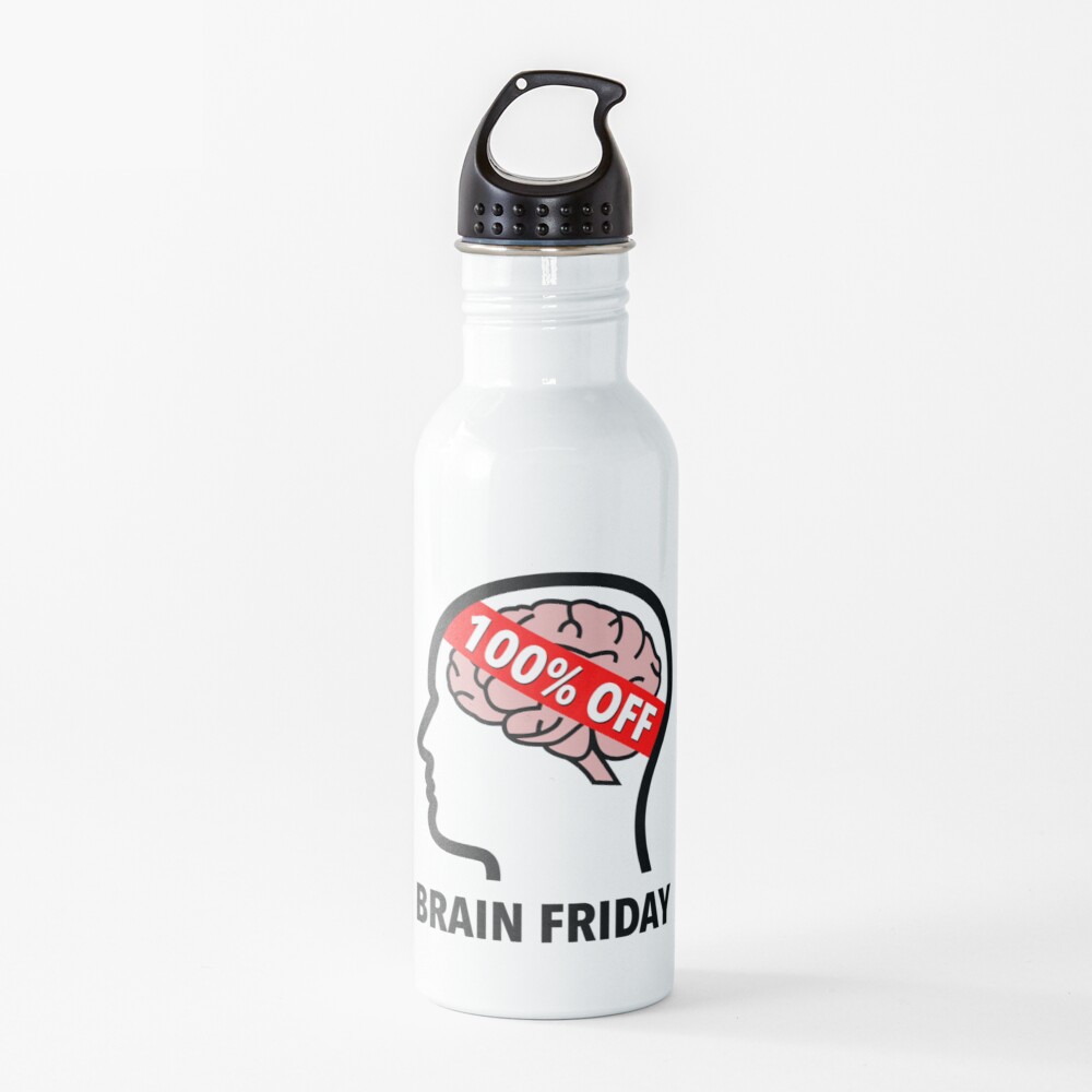 Brain Friday - 100% Off Water Bottle