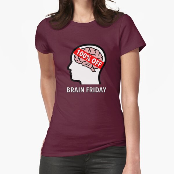 Brain Friday - 100% Off Fitted T-Shirt product image