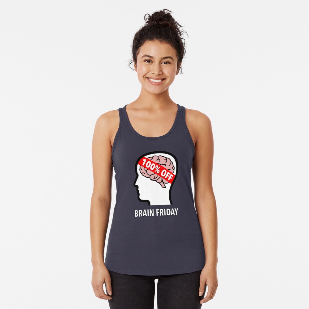 Brain Friday - 100% Off Racerback Tank Top product image