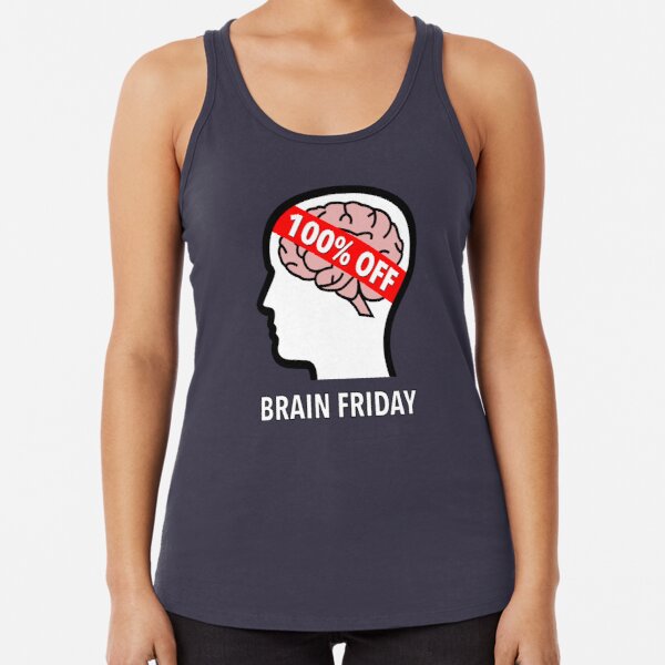 Brain Friday - 100% Off Racerback Tank Top product image