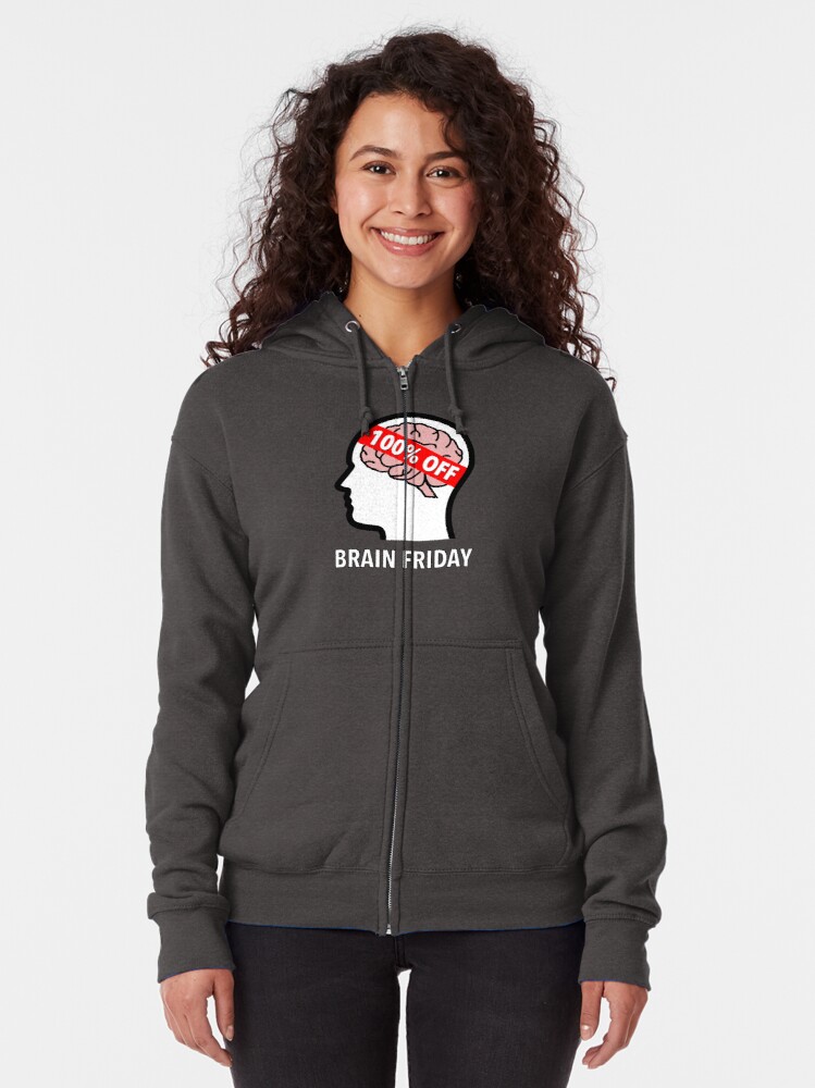 Brain Friday - 100% Off Zipped Hoodie product image