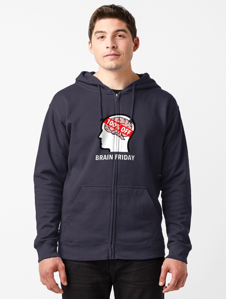Brain Friday - 100% Off Zipped Hoodie product image