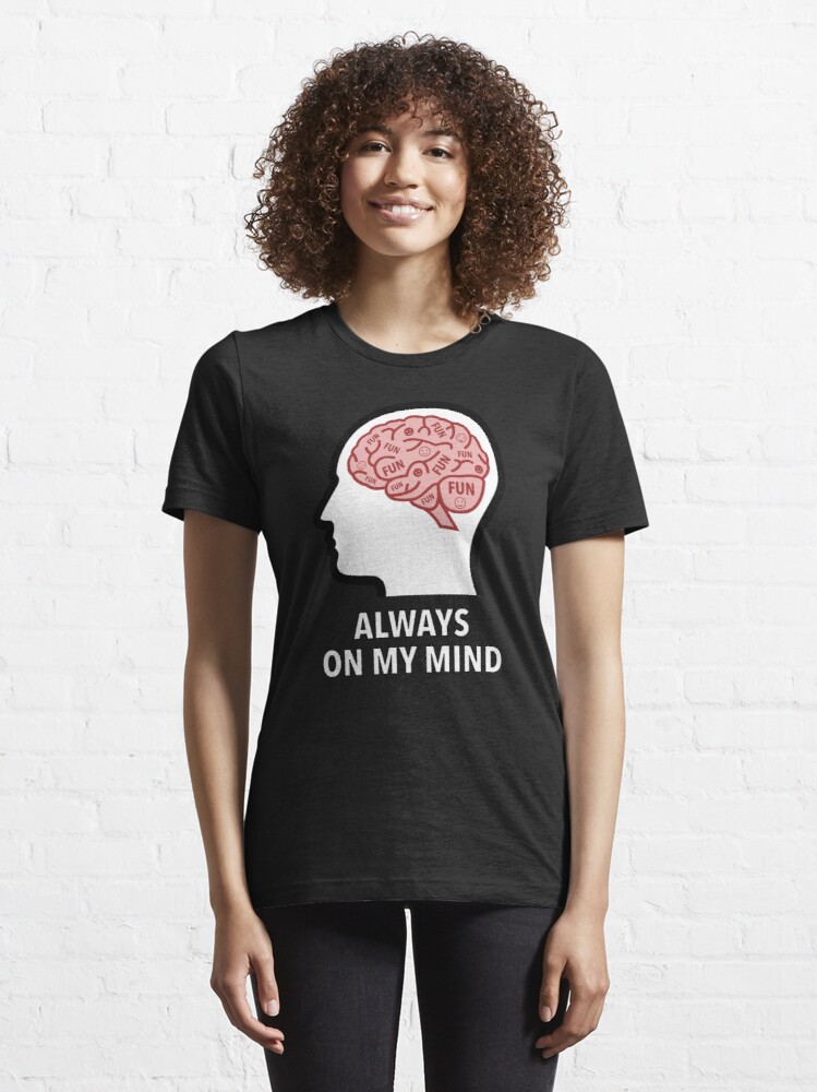 Fun Is Always On My Mind Essential T-Shirt product image