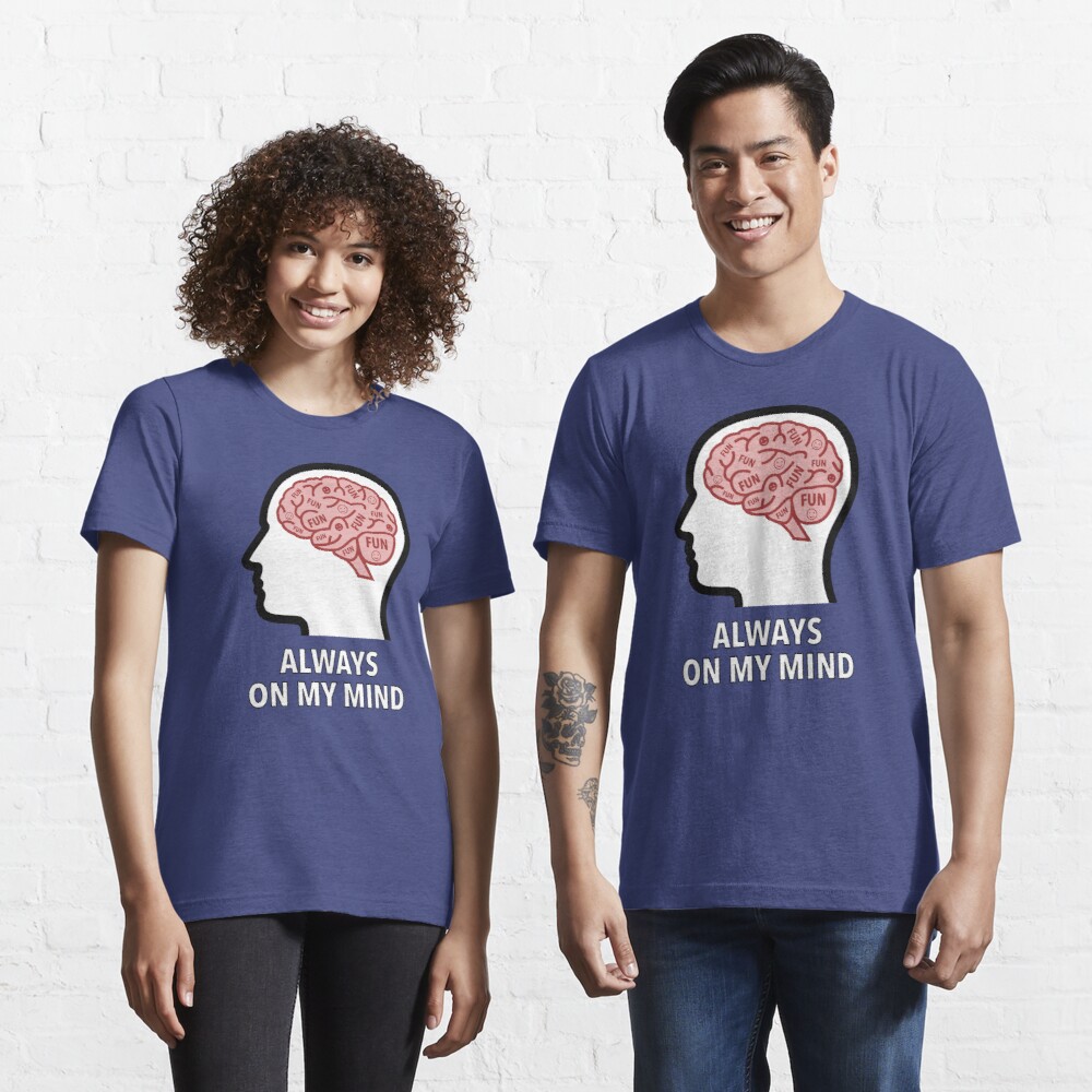 Fun Is Always On My Mind Essential T-Shirt product image