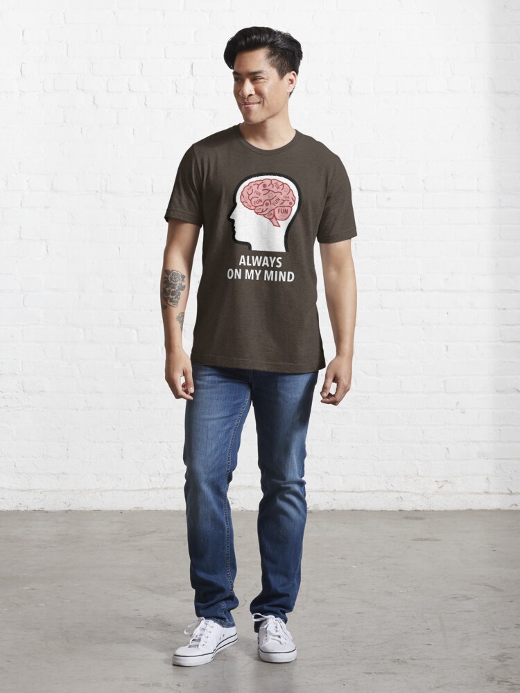 Fun Is Always On My Mind Essential T-Shirt product image