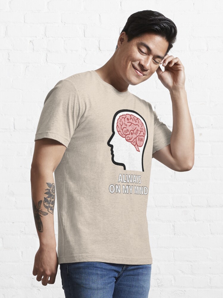 Fun Is Always On My Mind Essential T-Shirt product image