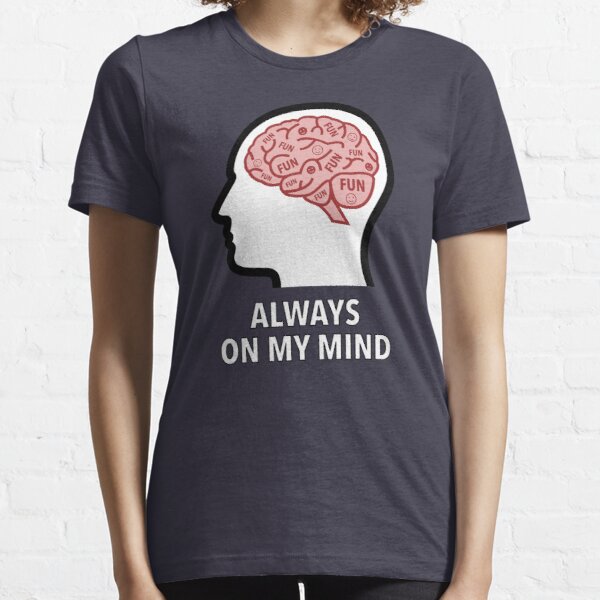 Fun Is Always On My Mind Essential T-Shirt product image