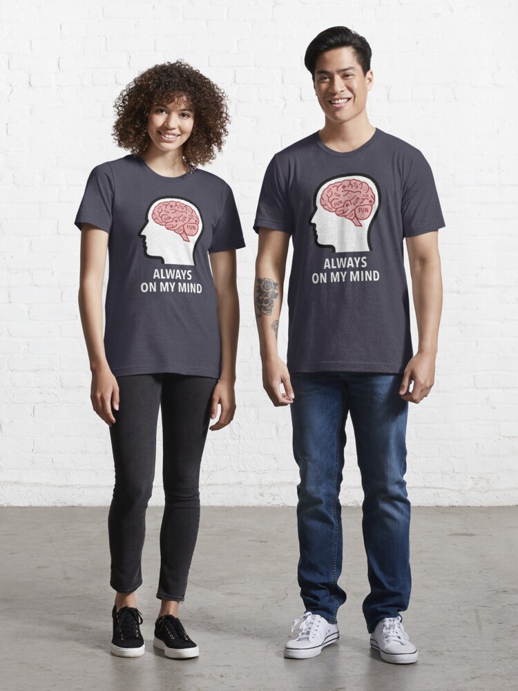 Fun Is Always On My Mind Essential T-Shirt product image