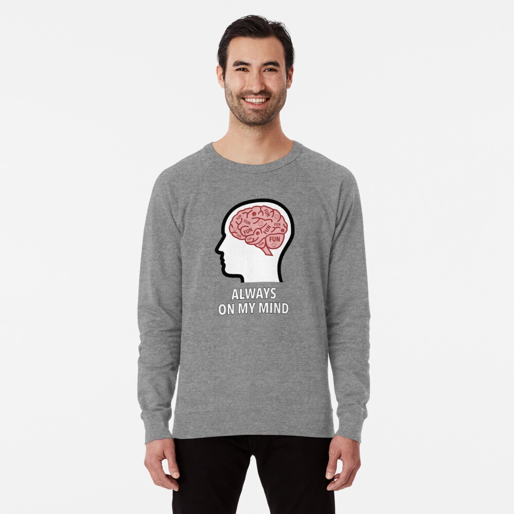 Fun Is Always On My Mind Lightweight Sweatshirt product image