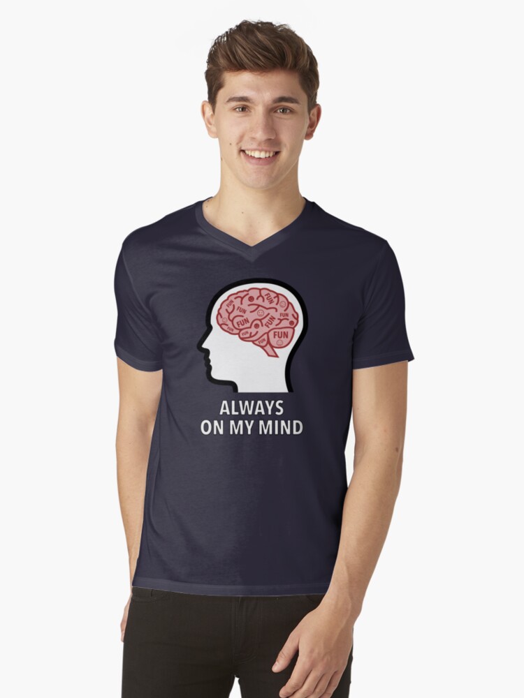 Fun Is Always On My Mind V-Neck T-Shirt product image