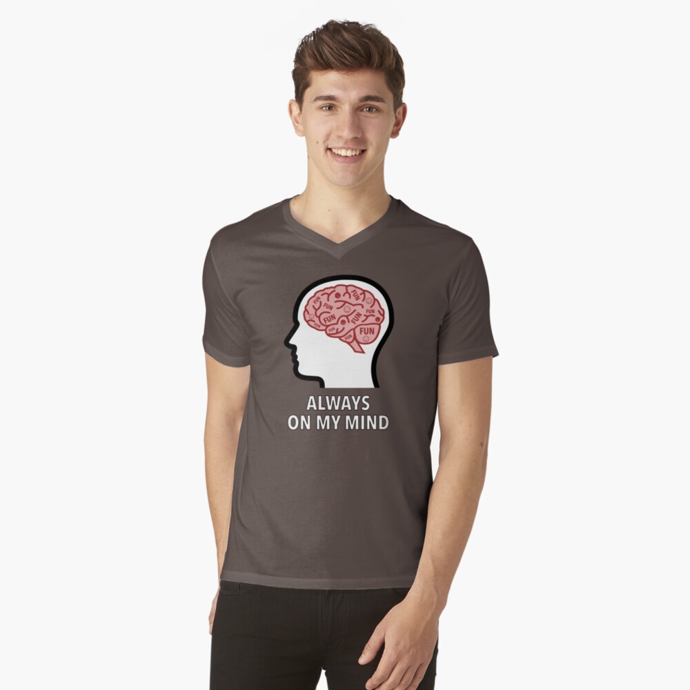 Fun Is Always On My Mind V-Neck T-Shirt product image