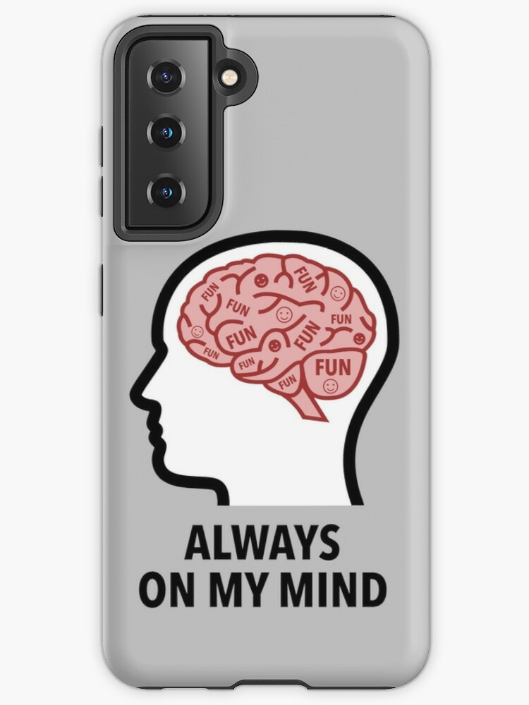 Fun Is Always On My Mind Samsung Galaxy Skin product image