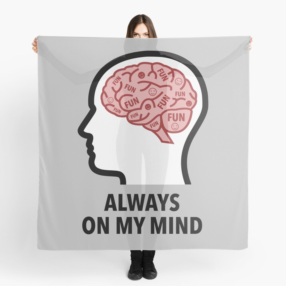 Fun Is Always On My Mind Scarf product image