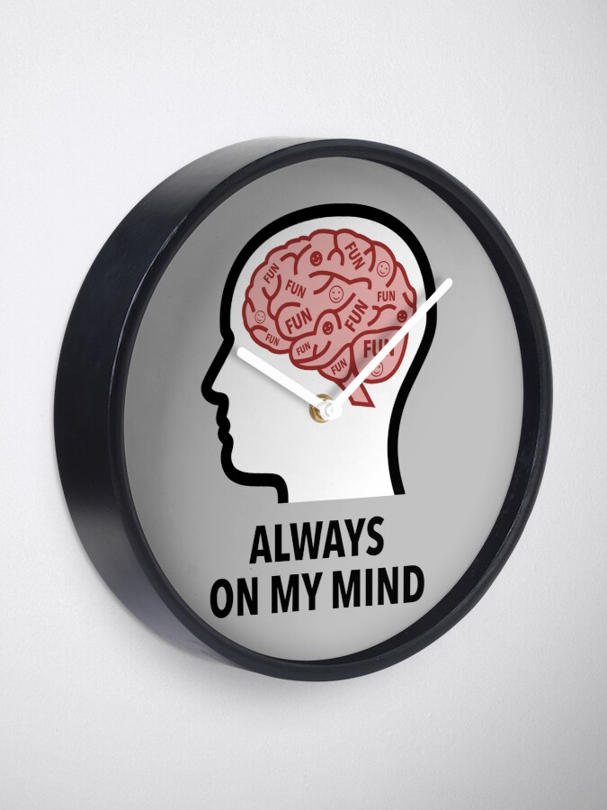 Fun Is Always On My Mind Wall Clock product image