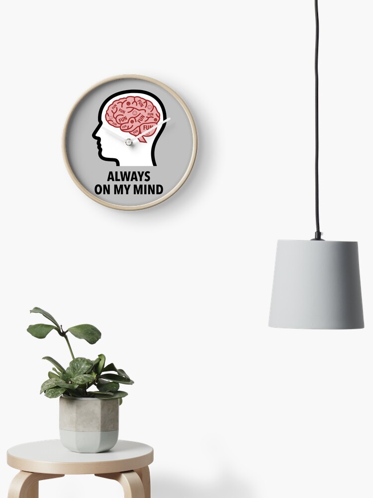 Fun Is Always On My Mind Wall Clock product image