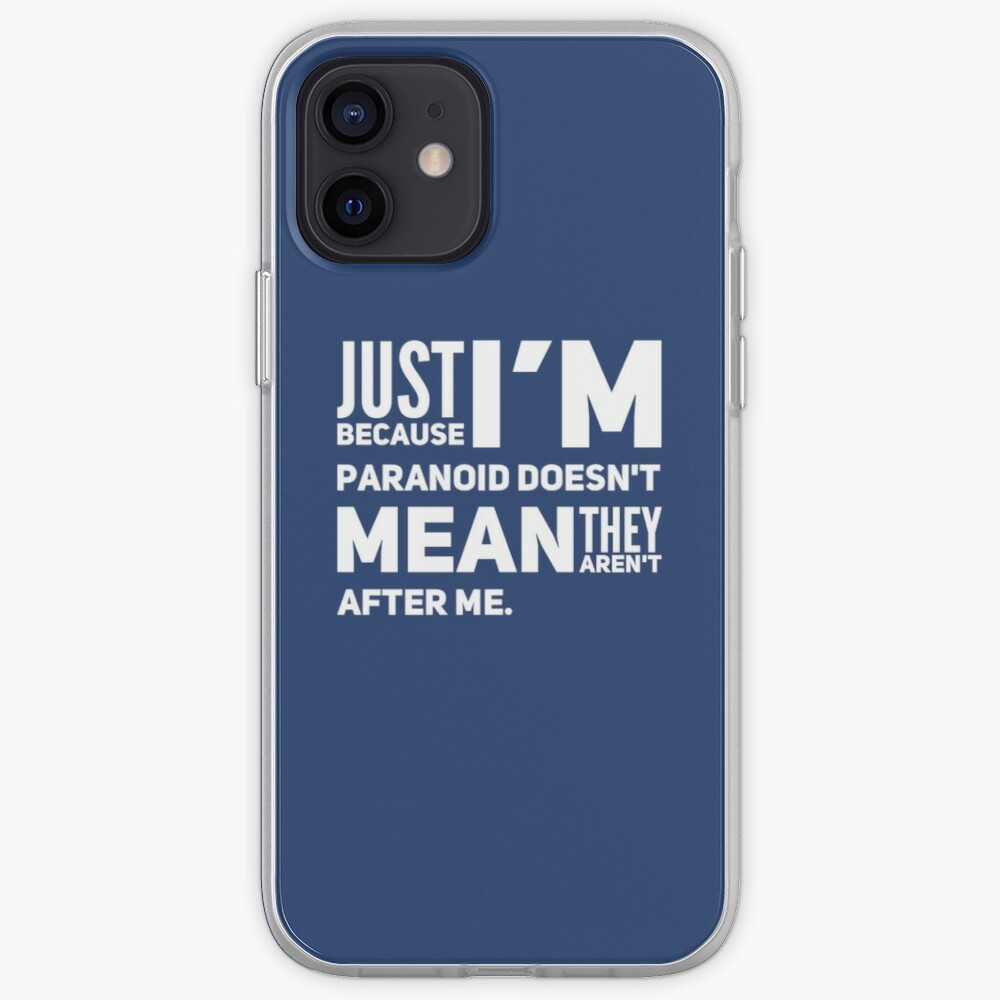 I'm Paranoid So They Are After Me iPhone Tough Case product image