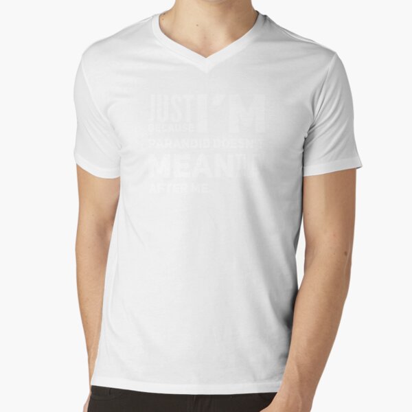 I'm Paranoid So They Are After Me V-Neck T-Shirt product image