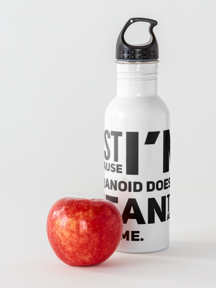 I'm Paranoid So They Are After Me Water Bottle product image