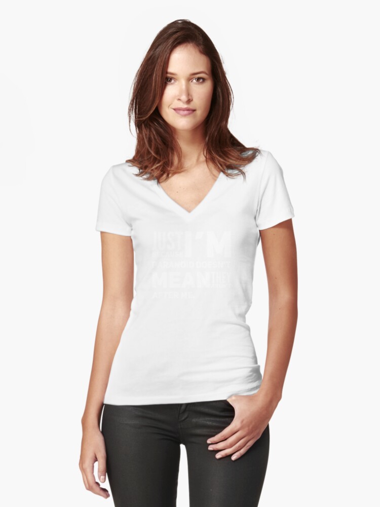 I'm Paranoid So They Are After Me Fitted V-Neck T-Shirt product image