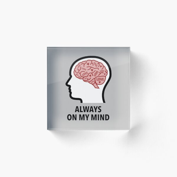 Love Is Always On My Mind Acrylic Block product image