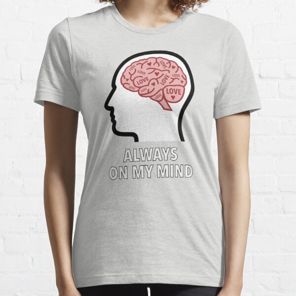 Love Is Always On My Mind Essential T-Shirt product image