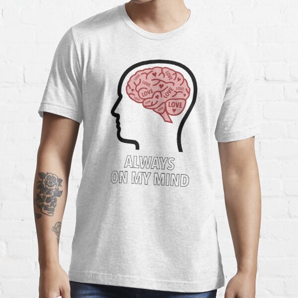 Love Is Always On My Mind Essential T-Shirt product image