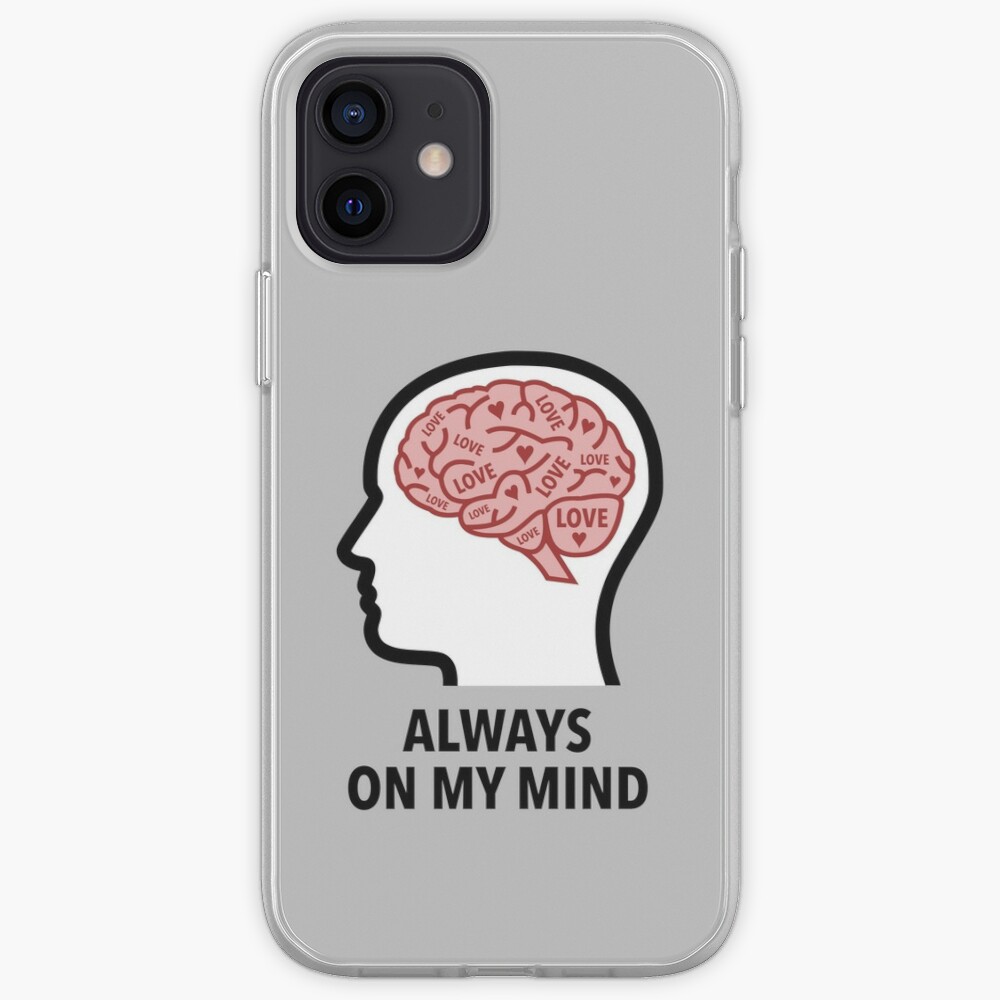 Love Is Always On My Mind iPhone Snap Case