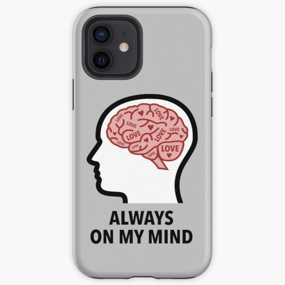 Love Is Always On My Mind iPhone Soft Case