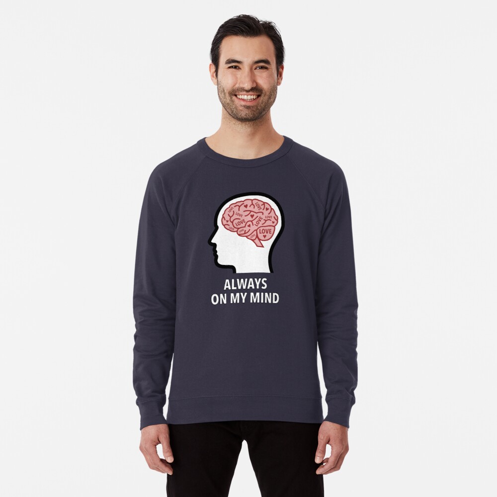 Love Is Always On My Mind Lightweight Sweatshirt