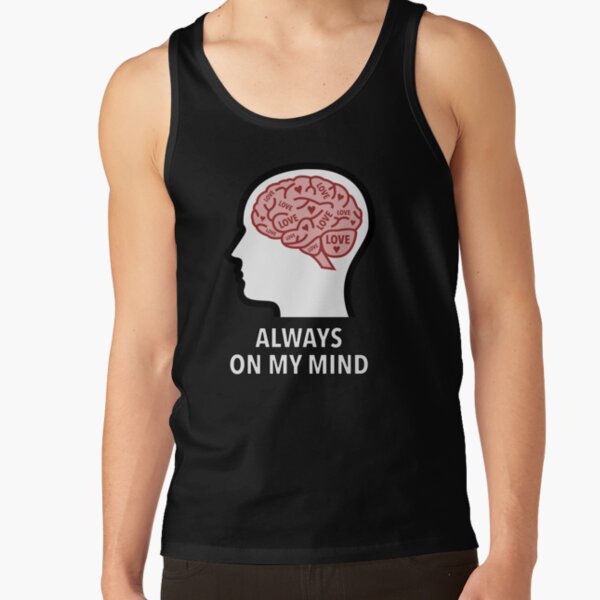 Love Is Always On My Mind Classic Tank Top product image